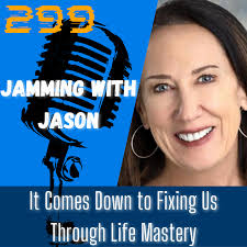 E299 It Comes Down to Fixing Us Through Life Mastery with Sherry Fernandez 