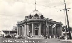 Dekalb Post Office From 1905 1960 Placed On The National Registry Of Historical Places In 1995 And Demolished Shor Historical Place Sycamore Illinois Dekalb