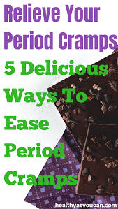 5 Delicious Crave Worthy Foods For Massive Period Cramp Relief Healthy As You Can Period Cramps Period Cramp Relief Period Cramps Food