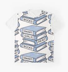 Smart Girls Read Books Book Lover Gift Inspirational Quote Graphic T Shirt By Redhillprints Book Lovers Gifts Girl Reading Book Lovers