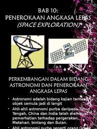 Perkembangan dalam penerokaan angkasa lepas. Bab10 Penerokaan Angkasa Lepas