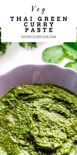 Thai Green Curry Paste Recipe In 2020 Green Curry Green Curry Recipes Vegetarian Recipes Dessert