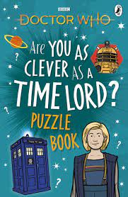 A jigsaw puzzle with a missing piece is worthless. Doctor Who Are You As Clever As A Time Lord Puzzle Book Penguin Books Australia