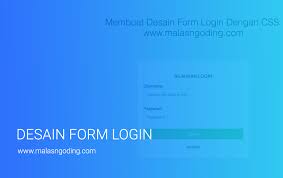 Kertas kerja kem motivasi 2012. Membuat Desain Form Login Dengan Css Malas Ngoding