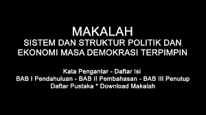 Pada masa demokrasi terpimpin terjadi konflik antar pedagang asing, terutama china. Makalah Sistem Dan Struktur Politik Dan Ekonomi Pada Masa Demokrasi Terpimpin Doc Pdf Download Contoh Makalah Lengkap