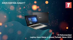 If you can not find a driver for your operating system you can ask for it on our forum. 10 Rekomendasi Laptop Asus Harga 4 Jutaan Terbaik Tahun 2020