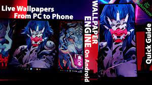 How to get Wallpaper Engine on Any Phone - Android How to use wallpaper  engine Setup Guide 2021 - YouTube