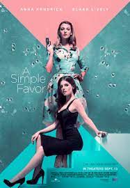 Once emily disappears, stephanie starts digging and. Do Yourself A Favor And Go Watch A Simple Favor The Skier Scribbler