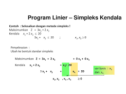 Maybe you would like to learn more about one of these? Program Linier Simpleks Kendala Ppt Download
