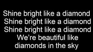 Rihanna shine bright like a diamond. Diamond Rihanna Lyrics Video Dailymotion