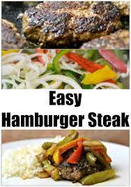 If i was home, she would call me around 4:30 pm and. Hamburger Steak Recipe No Gravy 4 Hats And Frugal