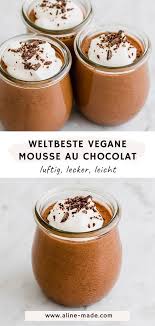 Vegane Mousse Au Chocolat Mit Aquafaba Aline Made In 2020 Vegan Schokoladenmousse Mousse Au Chocolat Rezept Ohne Ei Schokoladenmousse