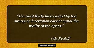 Between a balanced republic and a democracy, the difference is like that between order and chaos. 18 Great John Marshall Quotes