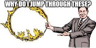 Jump Through Hoops Memes Gifs Imgflip