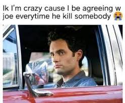 Best Netflix You Season 2 Memes Guide 4 Moms Joe Meme Funny Memes Memes