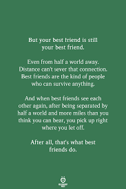 But Your Best Friend Is Still Your Best Friend Long Relationship Quotes Best Friend Poems Separation Quotes