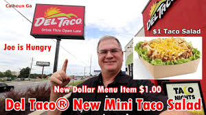 Del Taco New Mini Taco Salad Review Dollar Menu Item 1 00 Joe Is Hungry Youtube