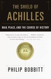The warrior achilles is one of the great heroes of greek mythology. The Shield Of Achilles War Peace And The Course Of History By Philip Bobbitt