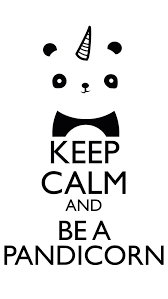 Keep Calm And Be A Panda Corn Calm Calm Quotes Keep Calm Quotes