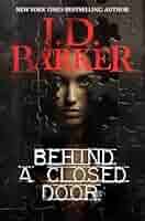 Behind A Closed Door eBook : Barker, J.D.: Kindle Store
