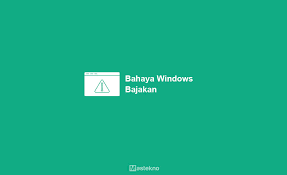 10 Bahaya Menggunakan Windows Bajakan Di Laptop Dan Pc