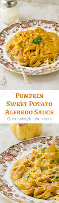 Pumpkin Sweet Potato Alfredo Sauce Queen Of My Kitchen Recipe In 2020 Fall Recipes Healthy Tasty Pasta Veggie Recipes