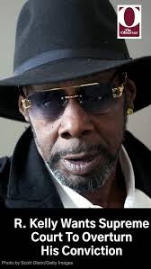 R. Kelly is making a bold move to overturn his conviction. The disgraced  singer is appealing to the Supreme Court in hopes of clearing his name.  What are your thoughts