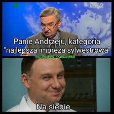 Co obejrzeć, w co zagrać, czego posłuchać, co przeczytać, ale wszystko dostępne już teraz, od ręki, w sieci. Sylwester 2019 Impreza U Andrzeja Dudy A Moze Z Polsatem Zobacz Najlepsze Memy Galeria Slaskie Eska Pl