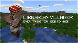 Librarian Villager Everything You Need To Know Minecraft 1 14 Guide For Enchanted Books More Youtube