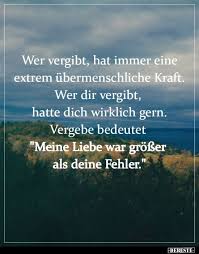 Wer Vergibt Hat Immer Eine Extrem Ubermenschliche In 2020 Spruche Zitate Leben Spruche Zitate Tiefsinnige Spruche