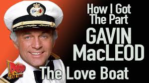 For those not old enough to recall the show, the love boat debuted in 1977. Gavin Macleod How I Got The Part The Love Boat Youtube