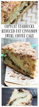 Bursting with cinnamon flavor, each time i make this coffee cake recipe it is devoured in just a few days time. Copycat Starbucks Reduced Fat Cinnamon Swirl Coffee Cake