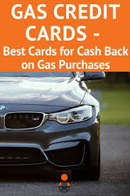 Best gas cash back card. Gas Credit Cards Best Cards For Cash Back On Gas Purchases Gas Is A Big Expense For Rideshare Drivers We A Gas Credit Cards Best Credit Cards Credit Card