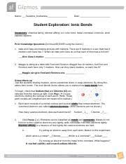 Just like students sharing markers, atoms sometimes share or swap electrons. Ohm Patel Ionic Bonds Name Ohm Patel Date Student Exploration Ionic Bonds Vocabulary Chemical Family Electron Affinity Ion Ionic Bond Metal Course Hero