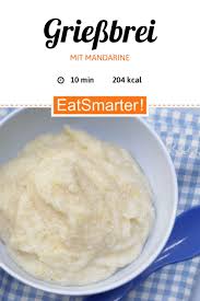 Griessbrei Mit Mandarine Rezept Rezepte Griessbrei Lebensmittel Essen
