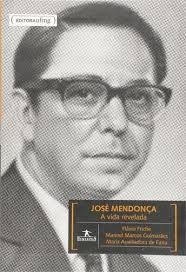 Jose mendonça: a vida revelada