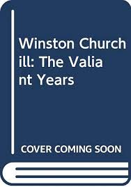 Winston Churchill: The Valiant Years
