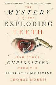 The Mystery Of The Exploding Teeth By Thomas Morris 9781524743703 Penguinrandomhouse Com Books In 2020 Best Science Books Nonfiction Books Good Books
