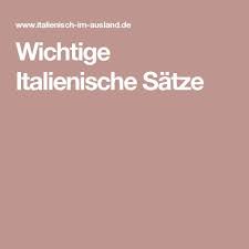 wichtige italienische satze italienische redewendungen italienische satze italien