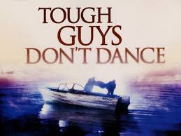Critic reviews for tough guys. Tough Guys Don T Dance 1987 Rotten Tomatoes