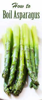 The Best Way To Boil Asparagus Recipe How To Cook Asparagus Ways To Cook Asparagus Boil Asparagus