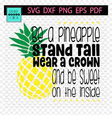 Download Free Svg File Pineapple Quote Svg Hd Png Download Vhv