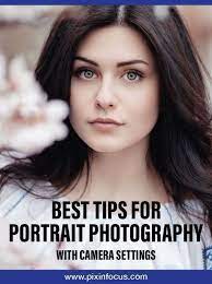 Portrait Photography Tips For Beginners Pixinfocus Portrait Photography Tips Self Portrait Photography Photography Settings