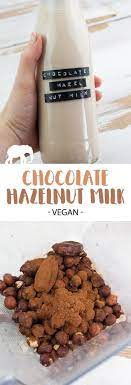 You Ll Only Need 4 Ingredients To Make This Delicious Chocolate Hazelnut Milk Aka Nutella Milk At Milk Chocolate Recipes Hazelnut Milk Recipes Hazelnut Recipes