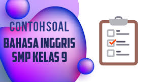 Contoh Soal Bahasa Inggris Kelas 9 Smp Beserta Jawaban