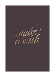 Перевод слова wish, американское и британское произношение, транскрипция, словосочетания, однокоренные слова, примеры использования. Make A Wish Poster Motivationsposter Desenio De