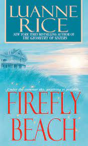 This is the 4th book of hers i've read. Firefly Beach By Luanne Rice 9780553573206 Penguinrandomhouse Com Books