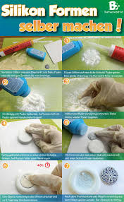 Eine Silikon Form Selber Machen Geht Ganz Leicht Alles Was Man Dazu Braucht Ist Silikon Aus Dem Baumar Silikonformen Selber Machen Selber Machen Silikonformen