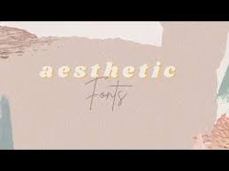 The 25+ most aesthetic fonts (subtitle, tumblr, serif & more) ; Aesthetic Fonts Font Combos Youtube Aesthetic Fonts Font Combos Aesthetic