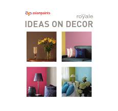 Asian paints aims to inspire decor ideas and partner with consumers to help create their beautiful homes. Ideas On Decor Book Web By Asian Paints Limited Issuu